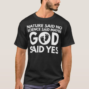 Funny IVF Natuur zei: "Geen wetenschap zei misschi T-shirt