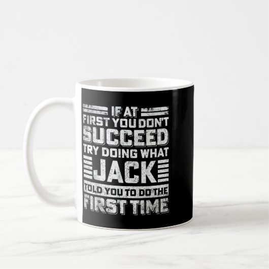 Funny Jack If At First You Don't Succeed Try Doing Koffiemok (Links)