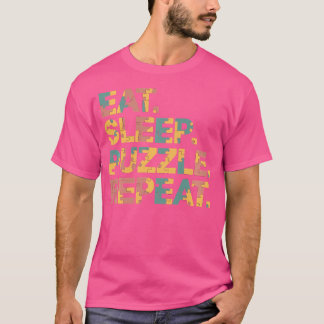 Funny Jigsaw Puzzle Eat Sleep Puzzle Repeat T-shirt