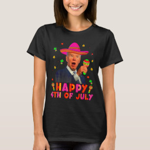 Funny Joe Biden Cinco de Mayo Happy 4 juli T-shirt