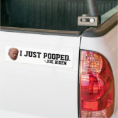 FUNNY JOE BIDEN I JUST POOPED BUMPER STICKERS (Sur camion)