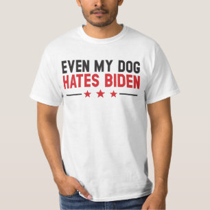 Funny Joe Biden, zelfs mijn hond haat Joe Biden T-shirt
