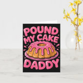 Funny Joke Embarring Gag Und My Cake Daddy Kaart (Gele Bloem)