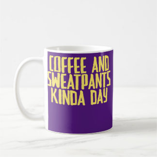 Funny Joke Sarcastic Coffee And Sweatpants Kinda Koffiemok