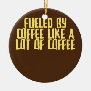 Funny Joke Sarcastic gevoed door koffie als een pa Keramisch Ornament