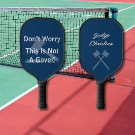 Funny Judge Statement Pickleball Paddle