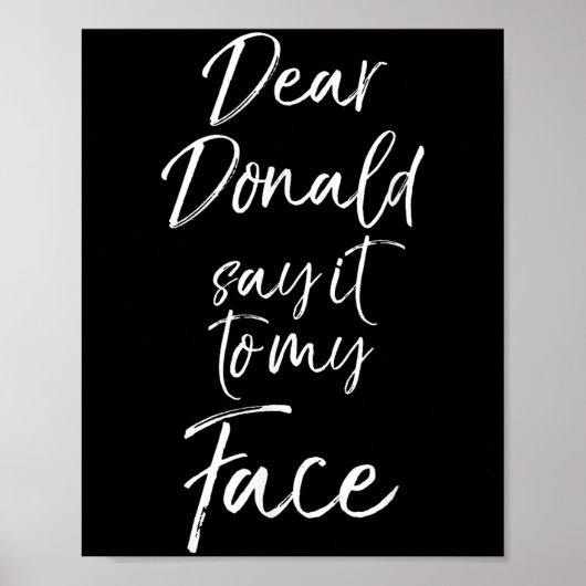 Funny Kamala Harris Quote Cute Dear Donald Say It  Poster (Voorkant)