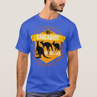 Funny Kangaroo Gift Animal Quote Kangaroo T-shirt