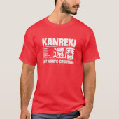 Funny Kanreki 60th Birthday Celebration, maar wie T-shirt (Voorkant)
