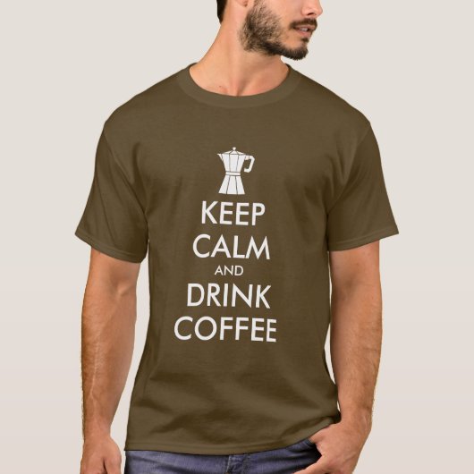 Funny keep calm and drink coffee moka pot t shirt (Voorkant)