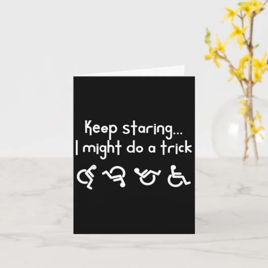 Funny Keep Staring I Might Do A Trick Wheelchair Kaart (Gele Bloem)