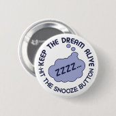 Funny "Keep the Dream Alive"-knop Ronde Button 5,7 Cm (Voorkant /achterkant)