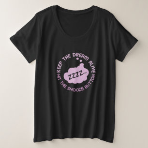 Funny "Keep the Dream Alive"-shirten en jekkers Grote Maat T-shirt