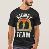 Funny Kidney Gifts Nephrology Nurse Gift Team T-shirt (Voorkant)