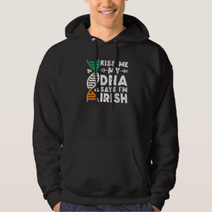 Funny Kiss me My Dna zegt dat ik Iers Ierland ben Hoodie