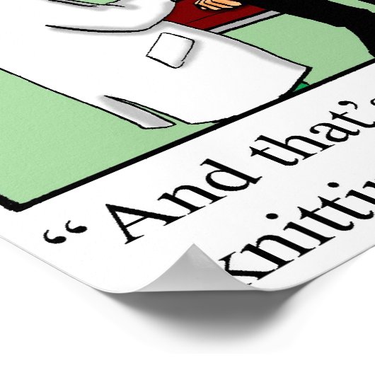Funny Knitting Humor Poster Gifft (Hoek)