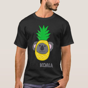 Funny Koala Pina Colada Cute Pineapple Koala Pina T-shirt