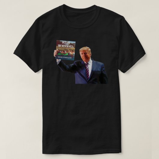 Funny Koe Wetzel Trump Classic T-shirt (Design devant)