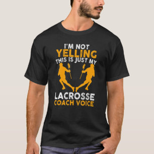 Funny Lacrosse Game Night Apparel for Lacrosse Coa T-shirt