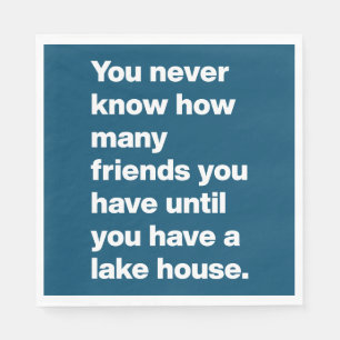 Funny Lake House Friends Quote Typogragraphy Blue Servet