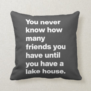 Funny Lake House Friends Quote Typography Black Kussen