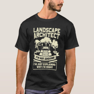 Funny Landscape Architect Job Designer Gift T-shirt