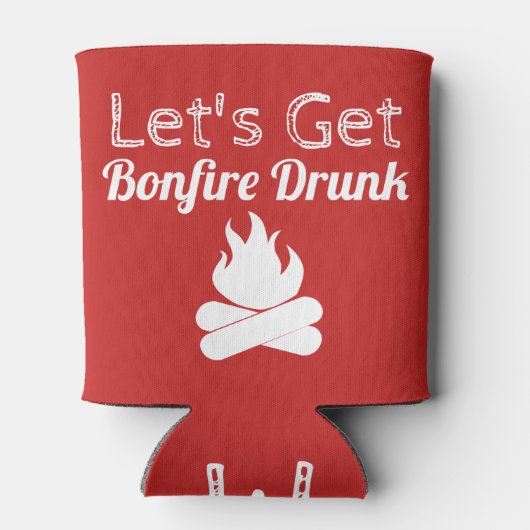 Funny Laten we Bonfire Drink krijgen Blikjeskoeler (Achterkant)
