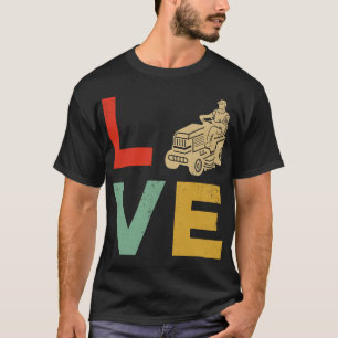 Funny Lawn Mower Mowing Love Yard Work Law T-shirt