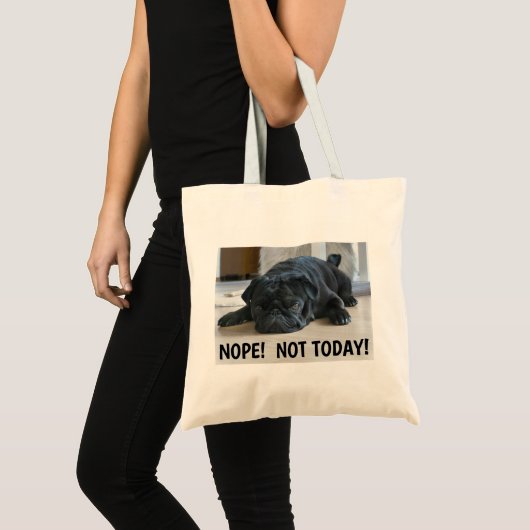 Funny Lazy Black Pug Puppy Nope niet vandaag Tote Bag (Voorkant (product))