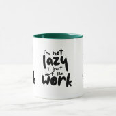 Funny Lazy Work Sarcastic Office Quote Coffee Mug (Centre)