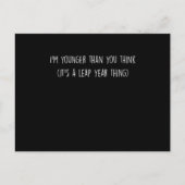 Funny Leaper Leap Year Baby Statement I m Younger  Briefkaart (Voorkant)
