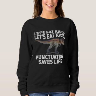 Funny Let at Kinder Punctuy Saves Lives Gramm Trui