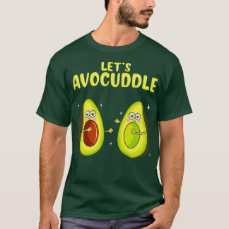 Funny Lets Avocuddle Cute Avocado Cuddling Pun T-shirt