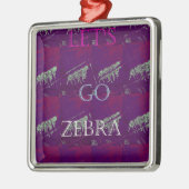Funny Lets Go Zebra Hakuna Matata motif Design Co Metalen Ornament (Links)