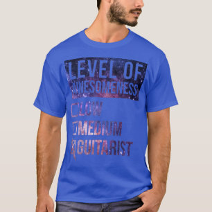 Funny level of Awesmoeness Low Guitar Guitars Guit T-shirt