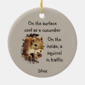 Funny Life Quote Surface Cool Inside Squirrel Keramisch Ornament (Achterkant)