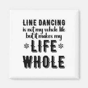 Funny Line Dance Shirt Line Dancer Quote Line Danc Magneet