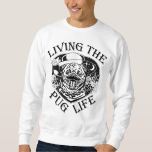 Funny Living the Pug Life  Trui