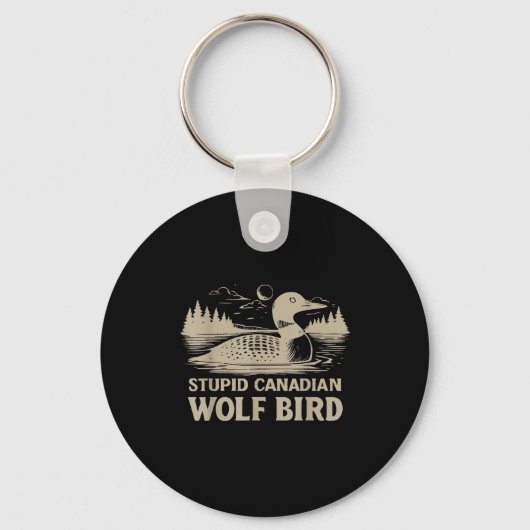 Funny Loon Bird, Stud Canadian Wolf Bird Humor Quo Sleutelhanger (Voorkant)