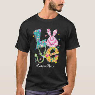 Funny LOVE Bunny Surgical Nurse Easter Day Stethos T-shirt