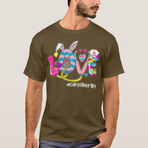 Funny Love Egg Care Biver Life Nurse Happy Easter T-shirt