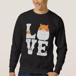 Funny Love Hamsters Animal Toys Pets Lovers Trui