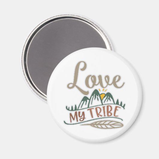 Funny Love My Tribe Design to Show Love Magneet (Voorkant / Achterkant)