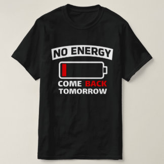 Funny Low Battery No Energy  Introvert Graphic  T-shirt