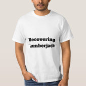 Funny Lumberjack Quote T-shirt (Voorkant)