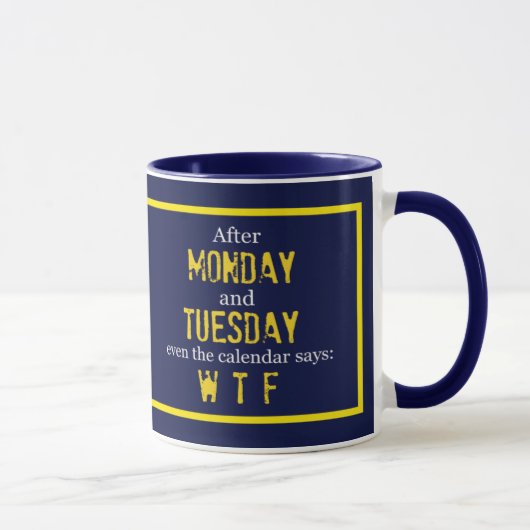 Funny Maandag Dinsdag WTF Coffee Mok (Rechts)