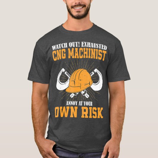 Funny Machinist CNC Operator Gift T-shirt (Voorkant)