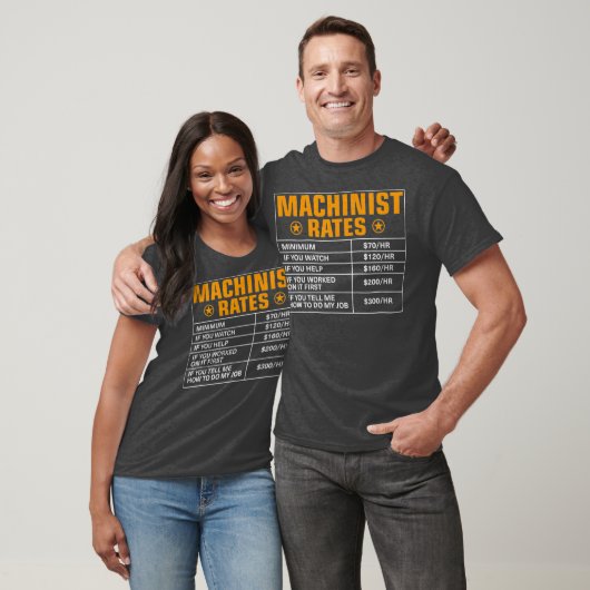 Funny Machinist Rates Machinist Hourly Rates T-shirt (Unisex)