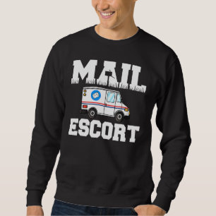 Funny Mail Escort Postman Postal Service Mailman Trui