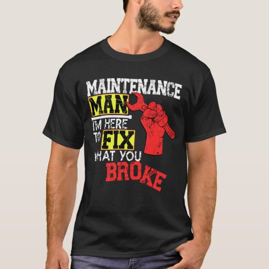 Funny Maintenance Man Shirt Ik ben hier om te repa (Voorkant)